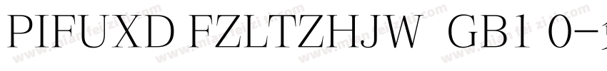 PIFUXD FZLTZHJW  GB1 0字体转换